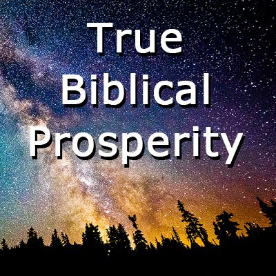 True Biblical Prosperity
